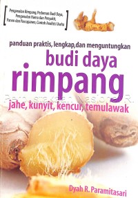 Image of Panduan praktis, lengkap dan menguntungkan budi daya rimpang Jahe, Kunyit, Kencur, Temulawak