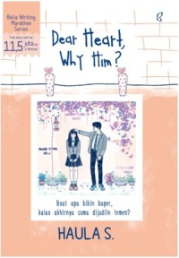 Image of Dear Heart, Why Him ?