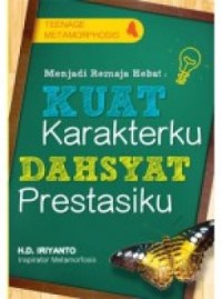 Image of Menjadi Remaja Hebat : Kuat Karakterku, Dahsyat Prestasiku