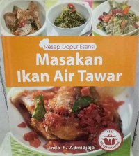 Image of Resep Dapur Esensi : Masakan Ikan Air Tawar
