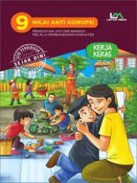 Image of 9 Nilai Anti Korupsi : Kerja Keras