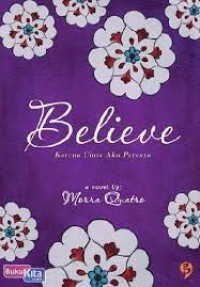 Image of Believe : Karena Cinta Aku Percaya