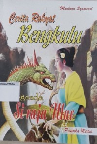 Image of Cerita Rakyat Bengkulu : Legenda Si Raja Ular