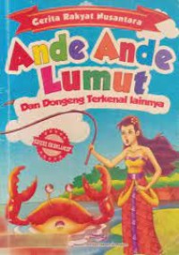 Image of Cerita Rakyat Nusantara : Ande Ande Lumut Dan Dongeng Terkenal Lainnya