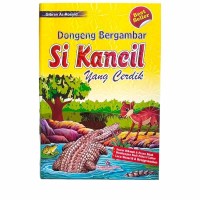 Image of Dongeng Bergambar Si Kancil Yang cerdik