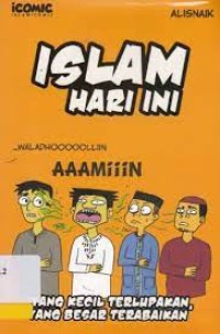 Image of Islam hari ini : yang kecil terlupakan yang besar terabaikan