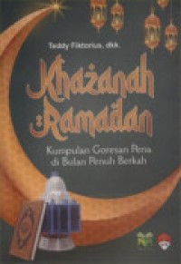 Image of Khazanah Ramadan : kumpulan Goresan Pena Di Bulan Penuh Berkah