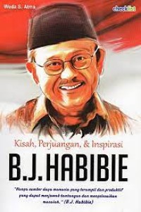 Image of Kisah, Perjuangan, & Inspirasi : B.J. Habibie