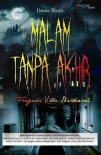Image of Malam Tanpa Akhir : Tragedi Villa Berdarah