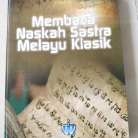Image of Membaca Naskah Sastra Melayu Klasik