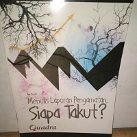 Image of Menulis Laporan Pengamatan Siapa Takut ?