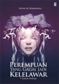 Image of Perempuan Yang Gagal Jadi Kelelawar