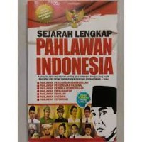 Image of Sejarah Lengkap Pahlawan Indonesia