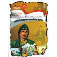 Image of Sulthan Mahmud Badaruddin II : Sulthan Pemberani yang Hafal Qur'an