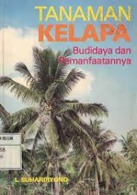 Image of Tanaman Kelapa : Budidaya Dan Pemanfaatannya