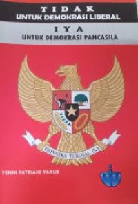 Image of Tidak Untuk Demokrasi Liberal, Iya Untuk Demokrasi Pancasila